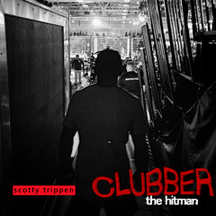 Scotty Trippen - CLUBBER THE HITMAN - full