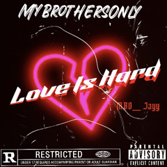 MBO JAYY - Love Is Hard