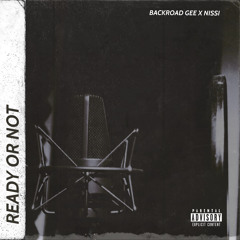 Backroad Gee, Nissi - Ready or Not