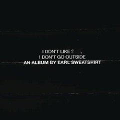 earl sweatshirt - grief