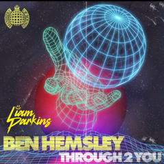 Ben Hemsley - Through 2 You (Liam Parkins Remix) [Free DL]