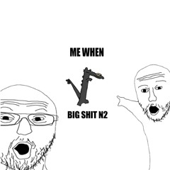 big shit n2