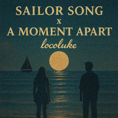 sailor song x a moment apart