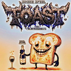 Toast (prod. palmtreeghosts)