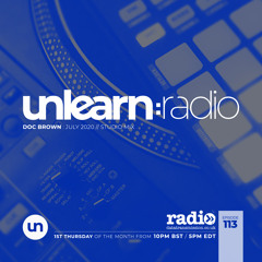 Doc Brown - Unlearn:Radio #113