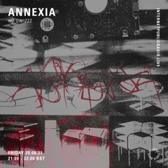 Annexia w/ qwizzz - 20.8.21