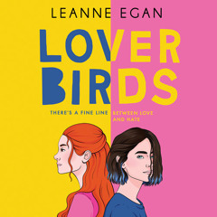 Lover Birds, By Leanne Egan, Read by Julia Cranney