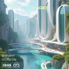 DJ SAMMY - HEAVEN [BLANK AGES FLIP]