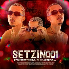 SETZIN DA PAROPEBA X CURRAL ( DJ PTK DA PAROPEBA ) 2023