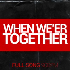 When We're Together - Rap Vocal - 90bpm (Link in description)