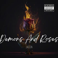 Demons And Roses  - G4L JAD3N