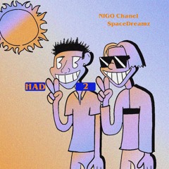 SpaceDreamz X Nigo Chanel - Had 2