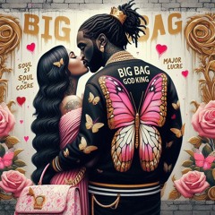 BigBag GodKing MajorLucre - Soul2Soul