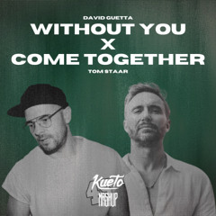 Without You x Come Together [Kueto Mashup] *filtered for copyright*