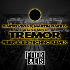 Dimitri Vegas, Martin Garrix & Like Mike - Tremor (FEIER & EIS Techno Remix) 150 BPM - FILTERED - DOWNLOAD ORIGINAL