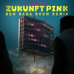 Peter Fox - "Zukunft Pink" (feat. Inéz) 3B REMIX