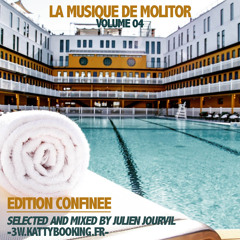 La musique -confinée- de Molitor. Volume 04 / Selected & mixed by Julien Jourvil