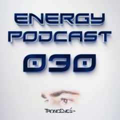 TrancEye - Energy Podcast 030