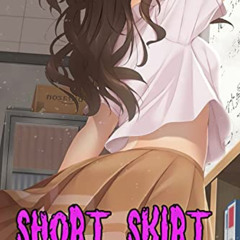 VIEW EBOOK 📫 Short Skirt : Manga Fantasy Romance Comic Adult Version_Vol.01 (MA mang