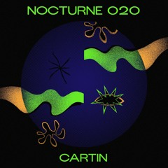 Nocturne Series 020: Cartin