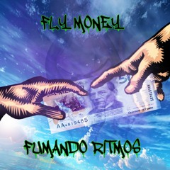 V.2 Fly Money - Fumando Ritmos (Prod. BAXXT20XX)
