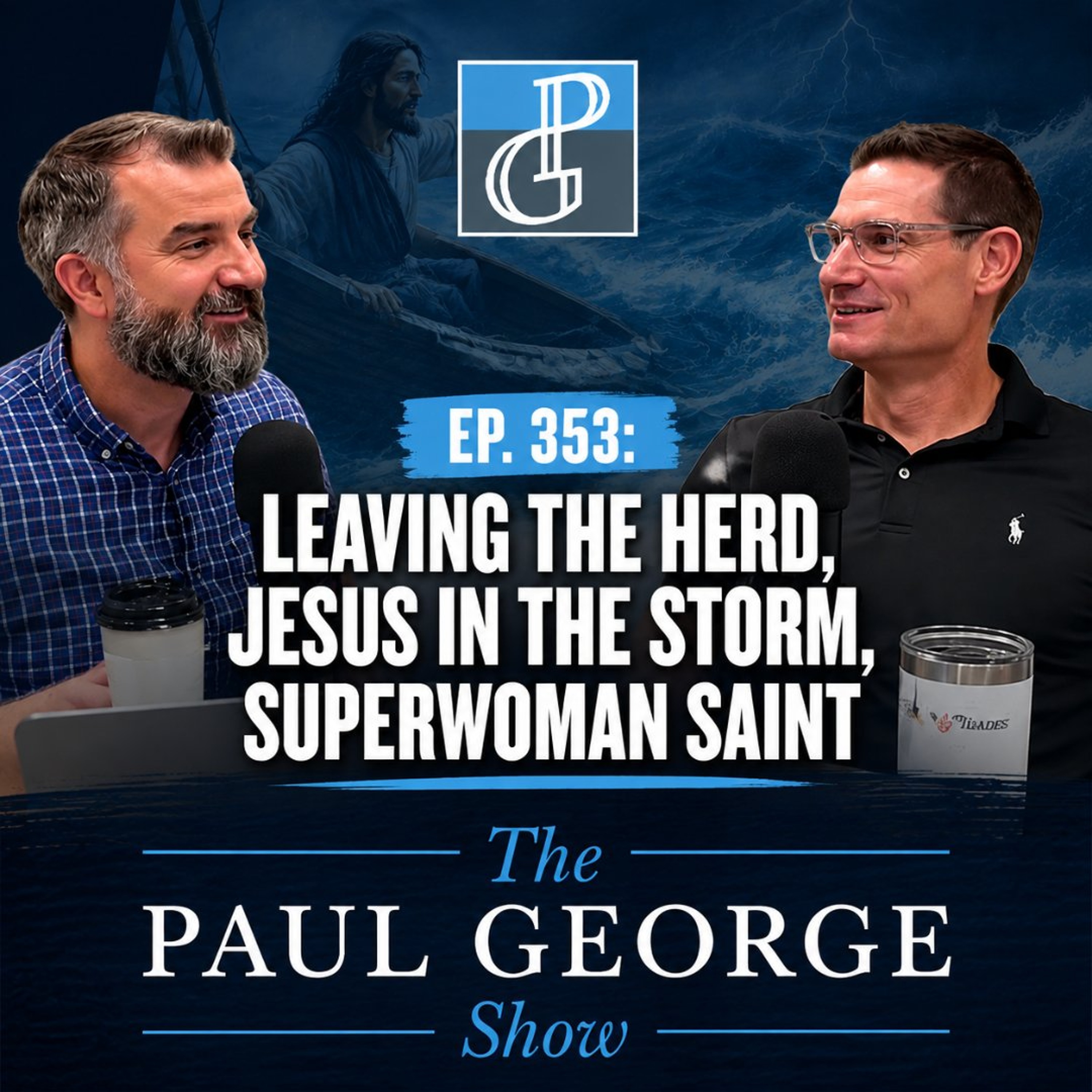 e363 Leaving the Herd, Jesus in the Storm, Superwoman Sain episode artwork