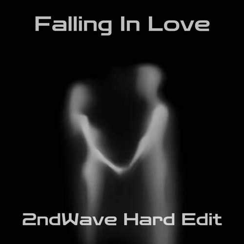 FALLING IN LOVE (2ndWave Hard edit) FREE DOWNLOAD extended mix