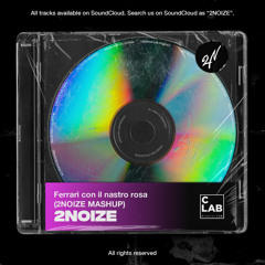 FERRARI CON IL NASTRO ROSA (2NOIZE MASHUP) [BUY=FREE DOWNLOAD]