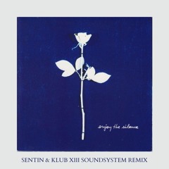 Depeche Mode - Enjoy The Silence (Sentin & Klub XIII Soundsystem Remix)