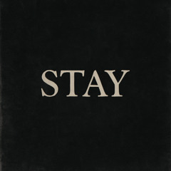 Stay