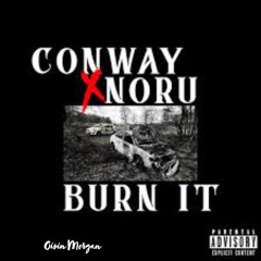 Conway x Noru - Burn it