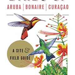 [Download] PDF 📩 Birds of Aruba, Bonaire, and Curacao: A Site and Field Guide (Zona