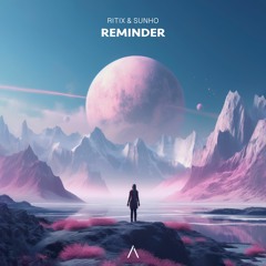 RITIX & SUNHO - Reminder (Original Mix)