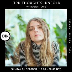 Tru-Thoughts: Unfold with Robert Luis - 01.10.23