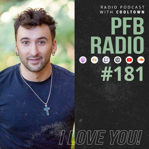 PFB Radio #181 (I Love You!)