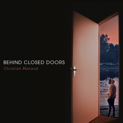 BEHIND CLOSED DOORS