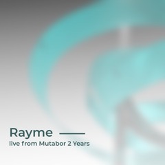 Rayme – Live from µ² (Mutabor 2 Years)