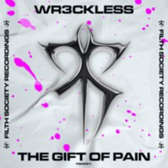 WR3CKLESS - THE GIFT OF PAIN (FULL RELEASE FREE DOWNLOAD)