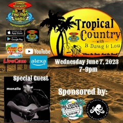 Tropical Country With B - Dawg & Lou- June 7, 2023