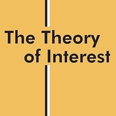 ⚡PDF⚡ The Theory of Interest (Sociology and Economics)