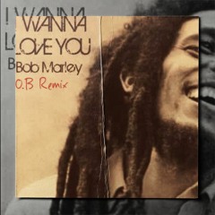 Bob Marley - I Wanna Love You (O.B 2024 Remix)