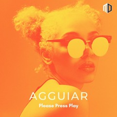 Agguiar - Please Press Play ( Radio Edit )