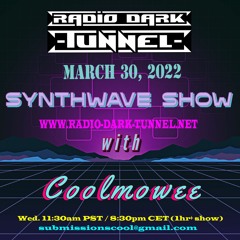 MARCH 30, 2022 - RADIO DARK TUNNEL SYNTHWAVE SHOW W/COOLMOWEE w/ Russell Nash