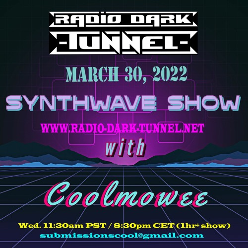 MARCH 30, 2022 - RADIO DARK TUNNEL SYNTHWAVE SHOW W/COOLMOWEE w/ Russell Nash