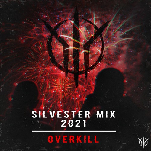 [Silvester Special] Sick Events pres. OVERKILL