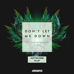 Don't Let Me Down (ARTIKORE Flip)