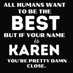 Karen always knows best