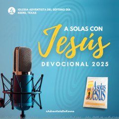 DEVOCIONAL | 2025.06.21 | "A solas con Jesús" | "Servicio por amor"