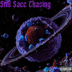 Still Sacc Chasing