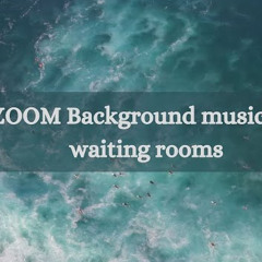 ZOOM Waiting Room Background Music 10 minutes with countdown